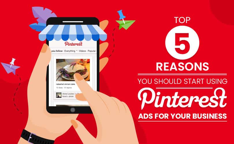 5 Reasons Why you Need Pinterest  for Your Business